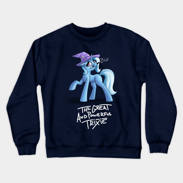 The Great and powerful Trixie Crewneck Sweatshirt by Supermoix
